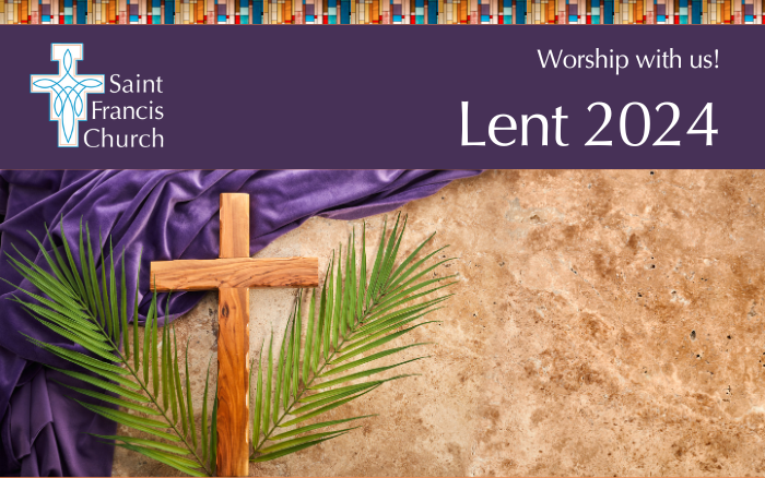 Lent 2024 at St. Francis