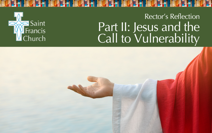 Jesus and the Call to Vulnerability: Part II